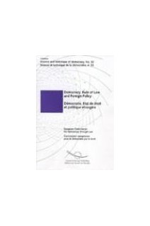 Démocratie, Etat de droit et politique étrangère (Science et technique de la démocratie n°33)