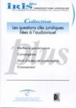 IRIS plus Collection: Les questions clés juridiques liées à l'audiovisuel