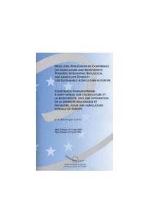 Conférence paneuropéenne à haut niveau sur l'agriculture et la biodiversité : vers une intégration de la diversité biologique et paysagère, pour une agriculture durable en Europe - Actes, Paris, 5-7 juin 2002 (Rencontres environnement n° 53) (avri