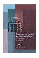 Recrutement et formation des magistrats en Europe - Etude comparative