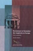 Recrutement et formation des magistrats en Europe - Etude comparative