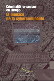 Criminalité organisée en Europe: la menace de la cybercriminalité