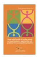 Using social benefits to combat poverty and social exclusion - Opportunities and problems from a comparative perspective (Trends in Social Cohesion No. 3)