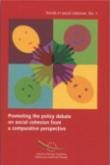 Promoting the policy debate on social exclusion from a comparative perspective (Trends in social cohesion No. 1)