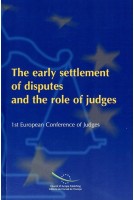 The early settlement of disputes an the role of judges - 1st European Conference of Judges