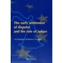 The early settlement of disputes an the role of judges - 1st European Conference of Judges