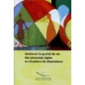 Améliorer la qualité de vie des personnes agées en situations de dépendance