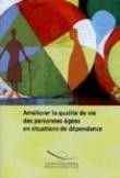 Améliorer la qualité de vie des personnes agées en situations de dépendance