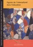 Figures de l'interculturel dans l'éducation