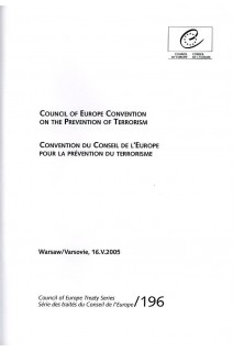 Council of Europe Convention on the prevention of Terrorism (ETS 196)