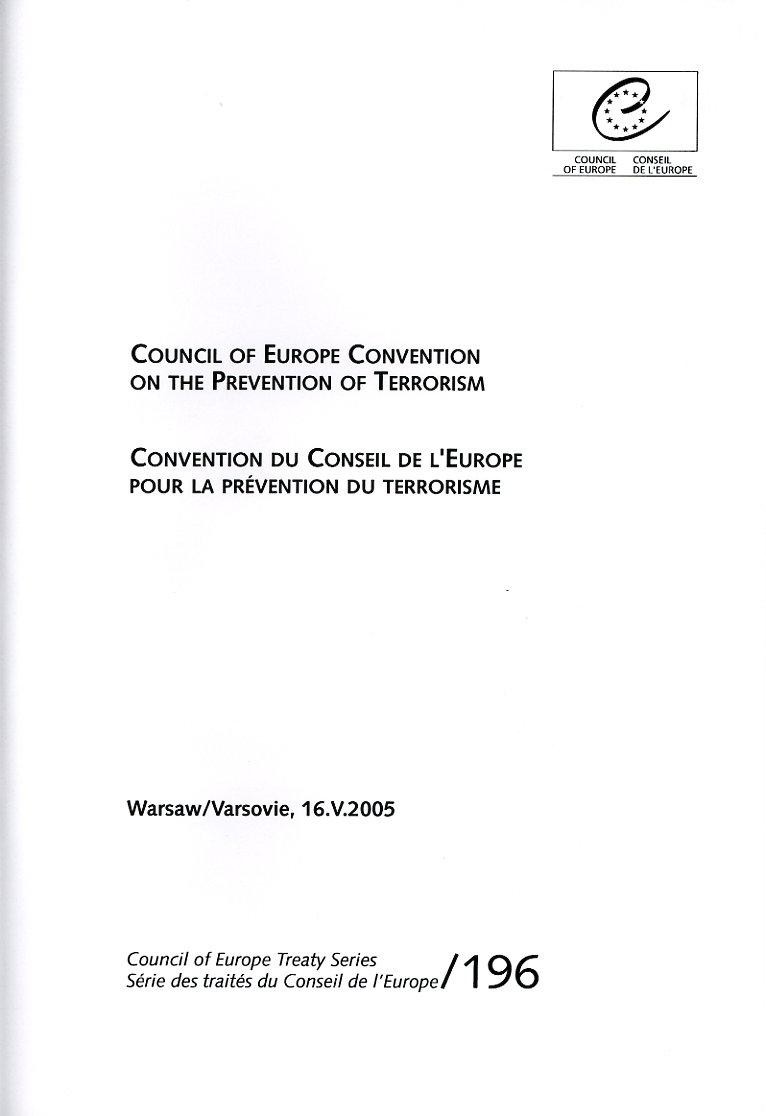 Council of Europe Convention on the prevention of Terrorism (ETS 196)