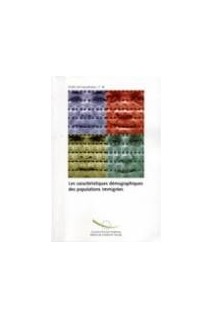 Les caractéristiques démographiques des populations immigrées (Etudes démographiques n° 38)