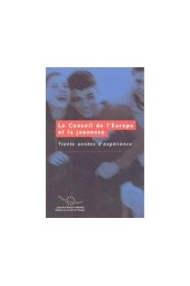 Le Conseil de l'Europe et la jeunesse - 30 années d'expérience