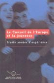 Le Conseil de l'Europe et la jeunesse - 30 années d'expérience