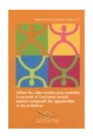 Utiliser des aides sociales pour combattre la pauvreté et l'exclusion sociale : Examen comparatif des opportunités et des problèmes (Tendances de la Cohésion Sociale n° 3) 