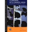 PDF - La prévention de la criminalité urbaine - Un guide pour les pouvoirs locaux