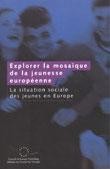 Explorer la mosaïque de la jeunesse européenne - La situation sociale des jeunes en Europe