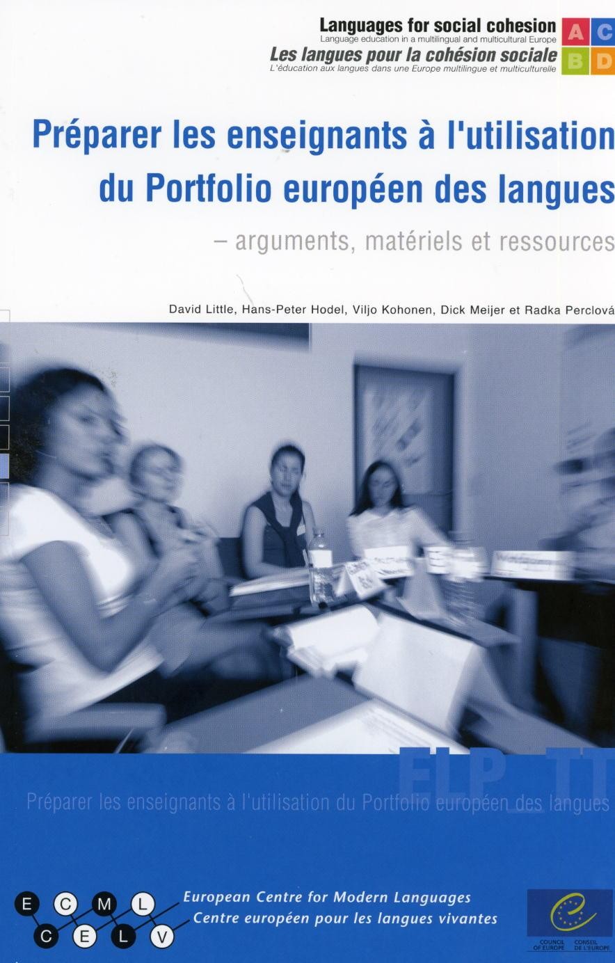 Préparer les enseignants à l'utilisation du Portfolio européen des langues - arguments, matériels et ressources (Livre + CD-Rom)