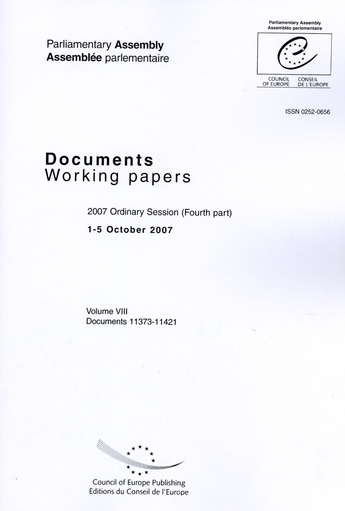 Parliamentary Assembly - Working papers - 2007 Ordinary Session (Fourth part) 1-5 October 2007 - Volume VII, Documents 11373-11421