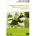 Compétence interculturelle pour le développement de la mobilité professionnelle (Livre + CD-Rom)