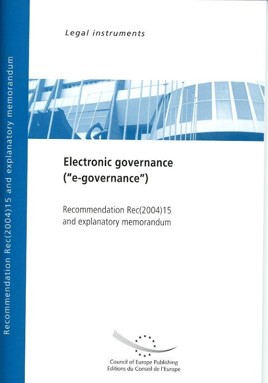 Electronic governance ("e-governance") - Recommendation Rec(2004)15 and explanatory memorandum