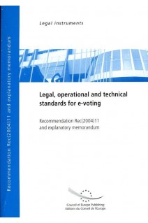 Legal, operational and technical standards for e-voting - Recommendation Rec(2004)11 and explanatory memorandum