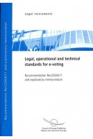 Legal, operational and technical standards for e-voting - Recommendation Rec(2004)11 and explanatory memorandum