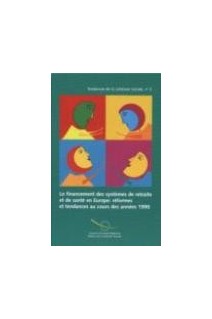 Le financement des systèmes de retraite et de santé en Europe : réformes et tendances au cours des années 1990 (Tendances de la cohésion sociale n° 2) 