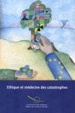 Ethique et médecine des catastrophes