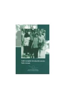Code européen de sécurité sociale: Vade-mecum