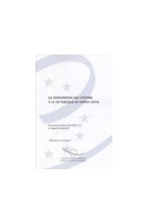 La participation des citoyens à la vie publique au niveau local - Recommandation Rec19 et rapport explicatif