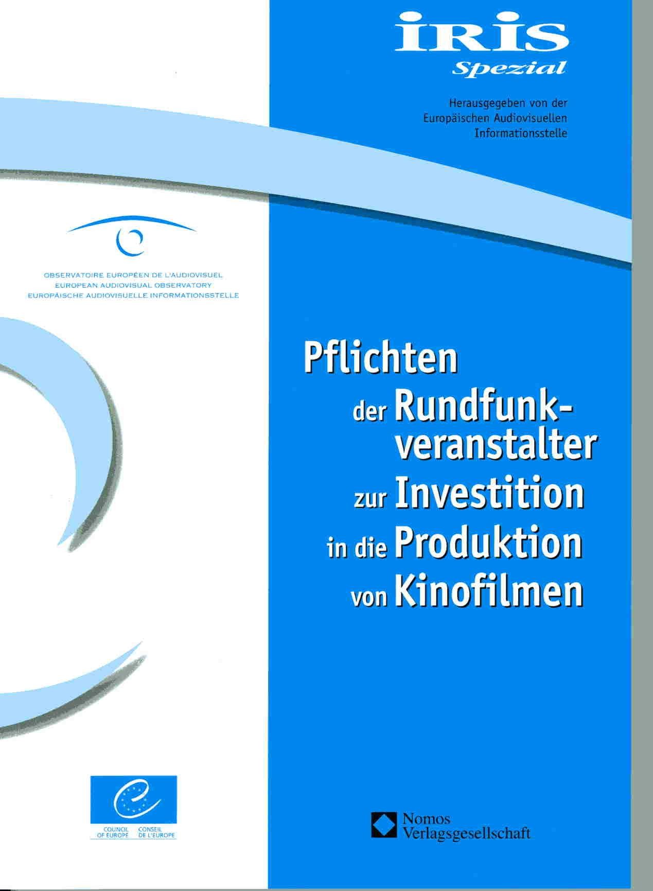 Iris Spezial - Pflichten der Rundfunkveranstalter zur Investition in die Produktion von Kinofilmen (2006) - German version