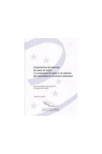 L'adaptation des services de soins de santé à la demande de soins et de services des personnes en situation marginale - Recommandation Rec12 et exposé des motifs