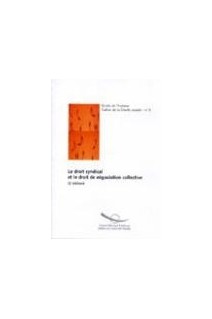 Le droit syndical et le droit de négociation collective (Cahiers de la Charte Sociale n° 5) (2ème édition)
