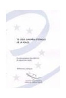Le code européen d'éthique de la police - Recommandation Rec10 et exposé des motifs