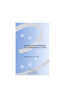 La nature comme patrimoine : de la sensibilisation à l'action - Actes, Strasbourg, juin 1999 (Rencontres environnement n° 47)