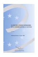 La nature comme patrimoine : de la sensibilisation à l'action - Actes, Strasbourg, juin 1999 (Rencontres environnement n° 47)