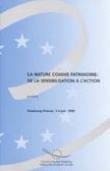 La nature comme patrimoine : de la sensibilisation à l'action - Actes, Strasbourg, juin 1999 (Rencontres environnement n° 47)