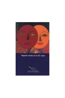 Regards croisés sur le 20ème siècle