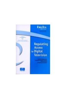 IRIS Special - Regulating Access to Digital Television and the Digital Television Glossary
