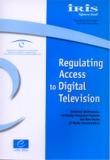 IRIS Special - Regulating Access to Digital Television and the Digital Television Glossary