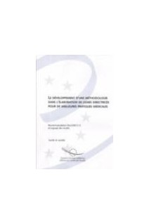 Le développement d'une méthodologie dans l'élaboration de lignes directrices pour de meilleures pratiques médicales - Recommandation Rec13 et exposé des motifs