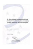 Le développement d'une méthodologie dans l'élaboration de lignes directrices pour de meilleures pratiques médicales - Recommandation Rec13 et exposé des motifs