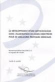 Le développement d'une méthodologie dans l'élaboration de lignes directrices pour de meilleures pratiques médicales - Recommandation Rec13 et exposé des motifs