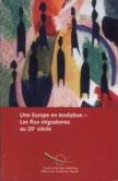 Une Europe en évolution - Les flux migratoires au 20ème siècle
