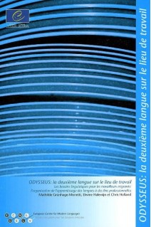 ODYSSEUS - la deuxième langue sur le lieu de travail - Les besoins linguistiques pour les travailleurs migrants - l'organisation et l'apprentissage des langues à des fins professionnelles (livre + CD Rom)