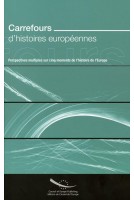 Carrefours d'histoires européennes - Perspectives multiples sur cinq moments de l'histoire de l'Europe (CD + Livre)