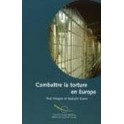 Combattre la torture en Europe - Le travail et les normes du Comité européen pour la Prévention de la Torture