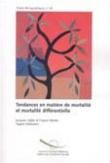 Tendances en matière de mortalité et mortalité différentielle (Etude démographique n°36)