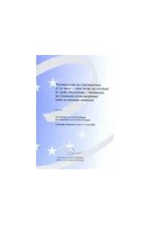 Technologies de l'information et de droit - Lien entre les systèmes et leurs utilisateurs - Techniques de communication modernes dans le domaine juridique